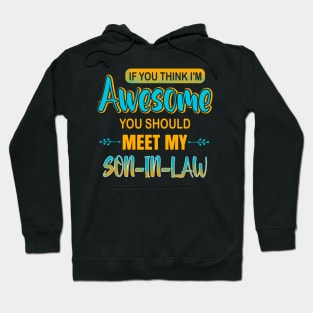 Awesome you should see my son-in-law for father-in-law Hoodie